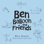 Ben Balloon And Friends - Preview