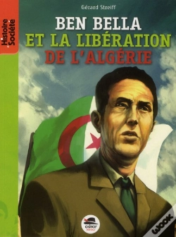 Capa do artigo Ben Bella ; De La Libération De La France À Celle De L'Algérie