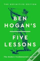 Ben Hogan'S Five Lessons