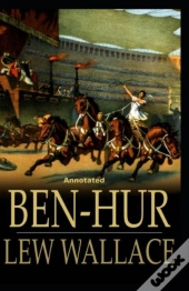 Ben-Hur -A Tale Of The Christ Annotated