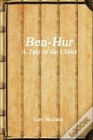 Ben-Hur: A Tale Of The Christ