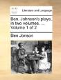 Ben. Johnson'S Plays, In Two Volumes. .. - Preview