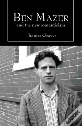Ben Mazer And The New Romanticism