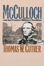Ben Mcculloch And The Frontier Military Tradition - Preview