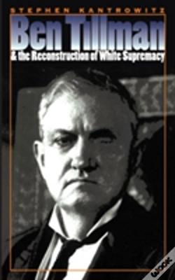 Capa do artigo Ben Tillman And The Reconstruction Of White Supremacy