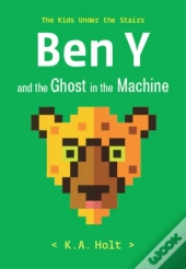 Ben Y And The Ghost In The Machine