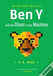 Ben Y And The Ghost In The Machine