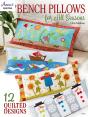 Bench Pillows For All Seasons - Preview