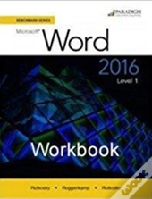 Benchmark Series Microsoft Word 2016 L