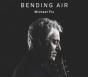 Bending Air - CD - Preview
