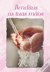 Capa do artigo Benditas as Tuas Mãos