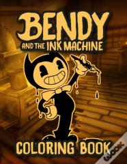 Bendy And The Ink Machine Coloring Book