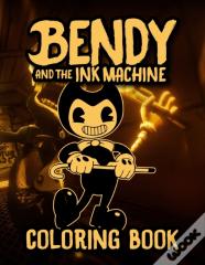 Bendy And The Ink Machine Coloring Book