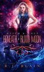 Beneath A Blood Moon: A Witch   Wolf Sta - Preview