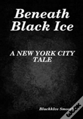 Beneath Black Ice