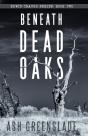 Beneath Dead Oaks - Preview
