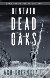 Beneath Dead Oaks