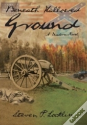 Beneath Hallowed Ground
