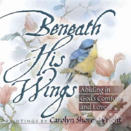 Beneath His Wings