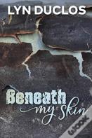 Beneath My Skin