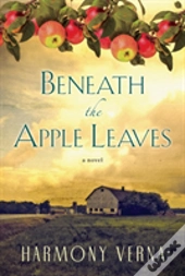Beneath The Apple Leaves
