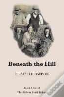Beneath The Hill