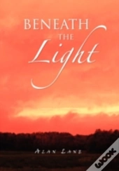 Beneath The Light