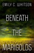 Beneath The Marigolds