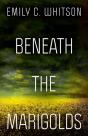 Beneath The Marigolds - Preview