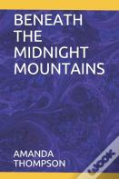 Beneath The Midnight Mountains