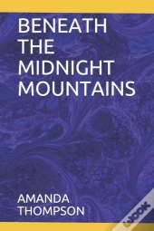 Beneath The Midnight Mountains