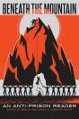 Beneath The Mountain: An Anti-Prison Reader - Preview