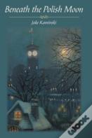 Beneath The Polish Moon