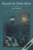 Beneath The Polish Moon