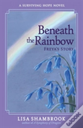 Beneath The Rainbow