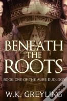 Beneath The Roots