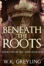 Beneath The Roots - Preview