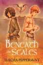 Beneath The Scales - Preview