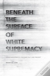 Capa do artigo Beneath The Surface Of White Supremacy