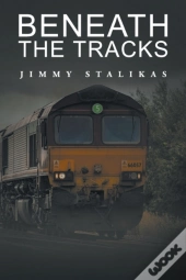 Beneath The Tracks