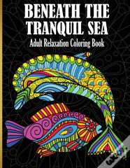 Beneath The Tranquil Sea