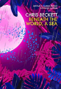 Beneath The World, A Sea - Preview