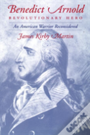 Benedict Arnold, Revolutionary Hero