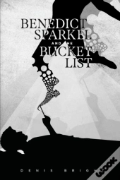 Benedict Sparkel And The Bucket List