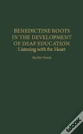 Benedictine Roots In The Development Of Deaf Education