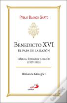 Benedicto Xvi El Papa De La Razon