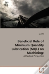 Beneficial Role Of Minimum Quantity Lubr