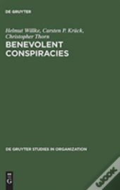 Benevolent Conspiracies