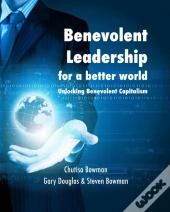 Benevolent Leadership For A Better World