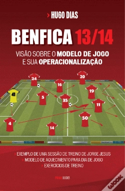 Capa do artigo Benfica 13-14 - Visão sobre o Modelo de Jogo e sua Operacionalização
